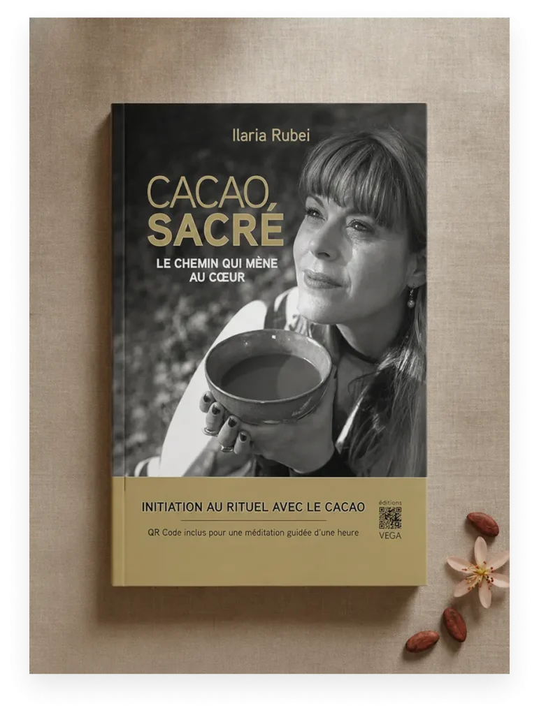 Ilaria Rubei - Cacao sacré, le chemin qui mène au cœur